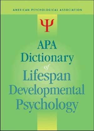 APA Dictionary of Lifespan Developmental Psychology de Gary R. Vandenbos