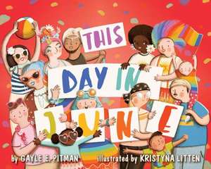 This Day in June de Gayle E. Pitman