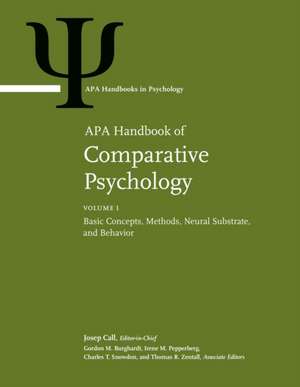 APA Handbook of Comparative Psychology – Volume 1: Basic Concepts, Methods, Neural Substrate, and Behavior Volume 2: Perception, Learning, and Cogni de Josep Call