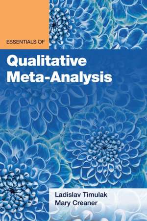 Essentials of Qualitative Meta–Analysis de Ladislav Timulak