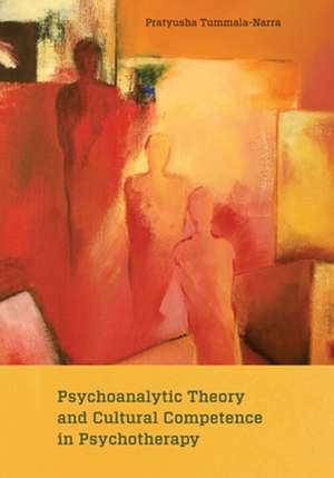 Psychoanalytic Theory and Cultural Competence in Psychotherapy de Pratyusha Tummala–narra