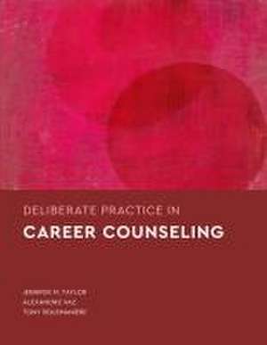 Deliberate Practice in Career Counseling de Jennifer M. Taylor