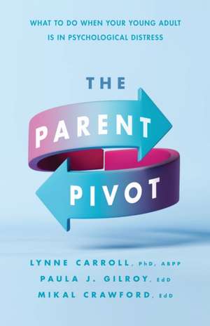 The Parent Pivot de Lynne Carroll