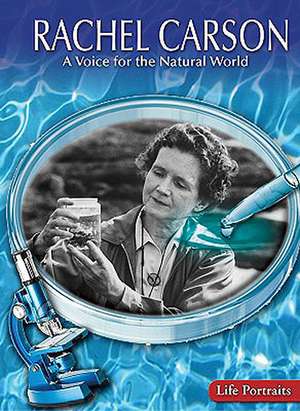 Rachel Carson: A Voice for the Natural World de Charles Piddock