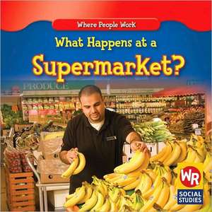 What Happens at a Supermarket? de Amy Hutchings