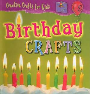 Birthday Crafts [With Pattern(s)] de Greta Speechley