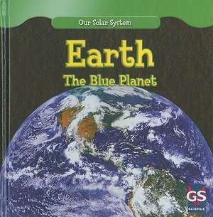 Earth: The Blue Planet de Daisy Allyn