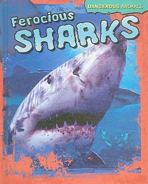 Ferocious Sharks de Tom Jackson