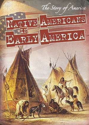 Native Americans in Early America de Mark Harasymiw