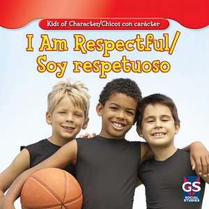 I Am Respectful/Soy Respetuoso de Kurt Joseph