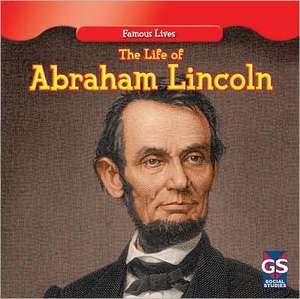 The Life of Abraham Lincoln de Maria Nelson