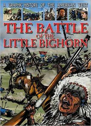 The Battle of the Little Bighorn de Gary Jeffrey