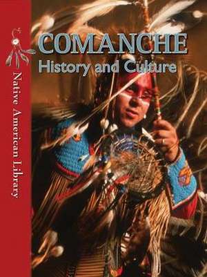 Comanche History and Culture de Helen Dwyer