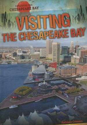 Visiting the Chesapeake Bay de Kathleen Connors