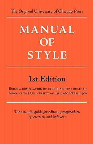 Manual of Style (Chicago 1st Edition) de Of Chicago University of Chicago Press