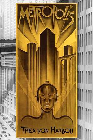 Metropolis de Thea Von Harbou