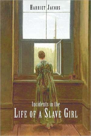 Incidents in the Life of a Slave Girl de Harriet Jacobs