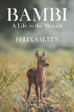 Bambi, A Life in the Woods de Felix Salten