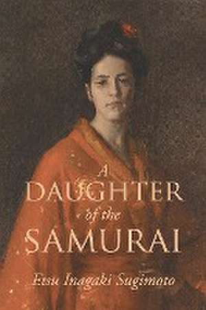 A Daughter of the Samurai de Etsu Inagaki Sugimoto