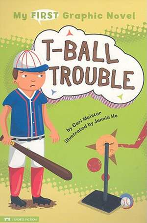 T-Ball Trouble de CARI MEISTER