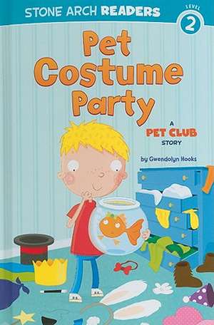 Pet Costume Party: A Pet Club Story de Gwendolyn Hooks