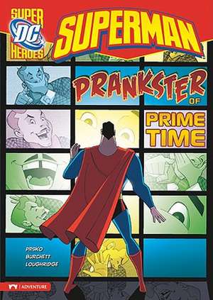 Superman: Prankster of Prime Time de Martin Pasko