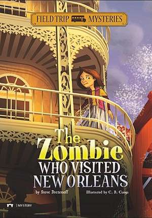 The Zombie Who Visited New Orleans de Steve Brezenoff