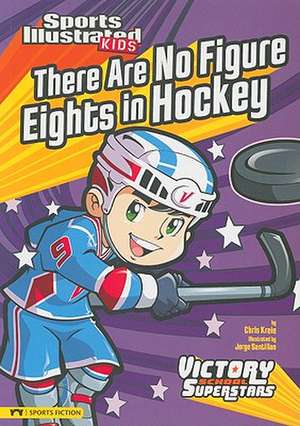 There Are No Figure Eights in Hockey de Chris Kreie