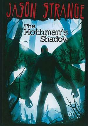 The Mothman's Shadow de Jason Strange