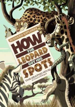 How the Leopard Got His Spots: The Graphic Novel de Sean Tulien