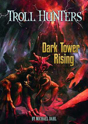 Dark Tower Rising de Michael Dahl