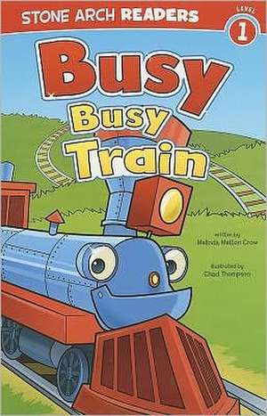 Busy, Busy Train de Melinda Melton Crow