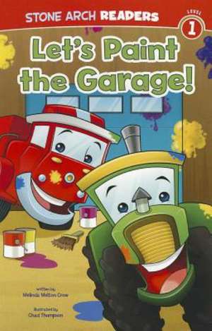 Let's Paint the Garage! de Melinda Melton Crow