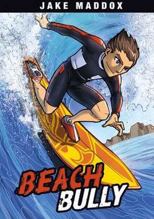 Beach Bully de Jake Maddox