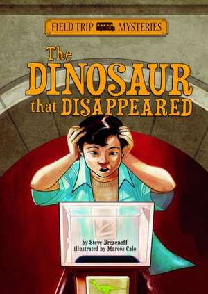 The Dinosaur That Disappeared de Steve Brezenoff