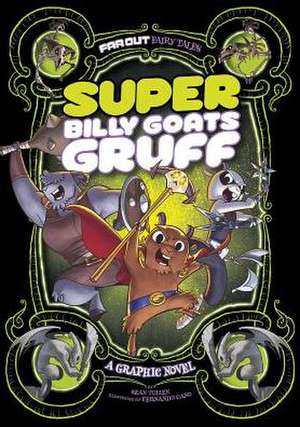 Super Billy Goats Gruff: A Graphic Novel de Sean Tulien