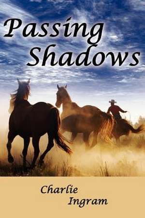 Passing Shadows de Charlie Ingram