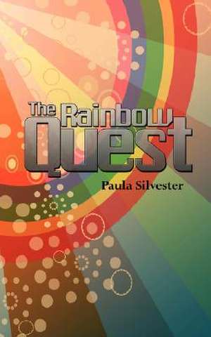 The Rainbow Quest de Paula Silvester