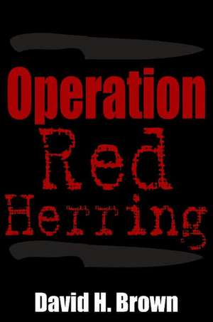 Operation Red Herring de David H. Brown