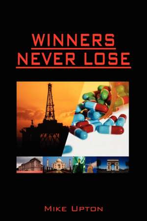 Winners Never Lose de Mike Upton