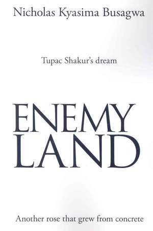 Enemy Land de Nicholas Kyasima Busagwa