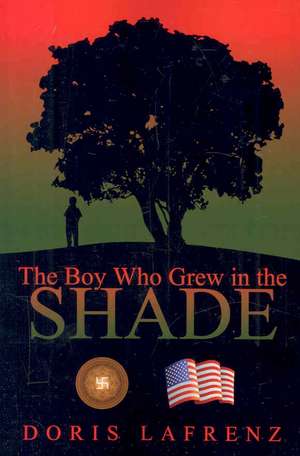 The Boy Who Grew in the Shade de Doris Lafrenz