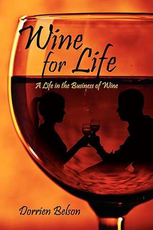 Wine for Life de Dorrien Belson