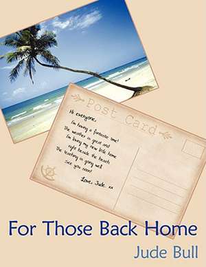 For Those Back Home de Jude Bull