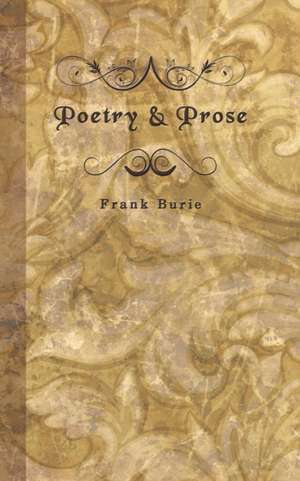 Poetry & Prose de Frank Burie