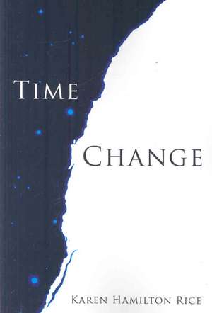 Time Change de Karen Hamilton Rice