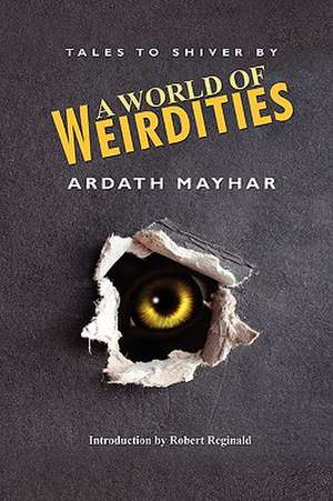 A World of Weirdities de Ardath Mayhar