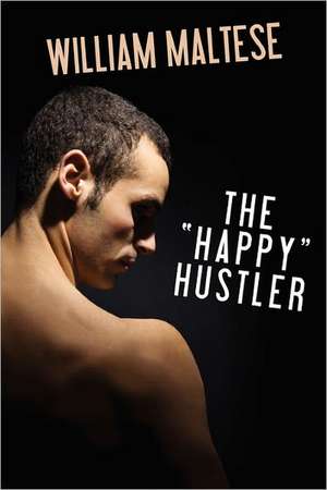 The Happy Hustler de William Maltese