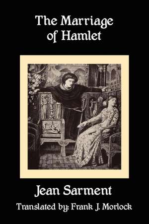 The Marriage of Hamlet de Jean Sarment