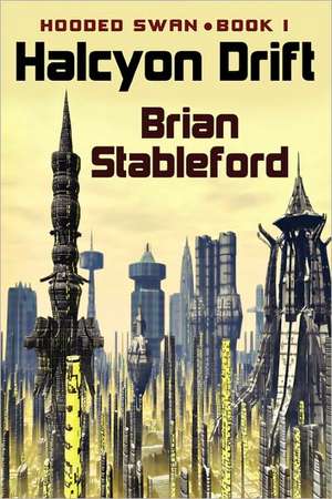 Halcyon Drift de Brian Stableford